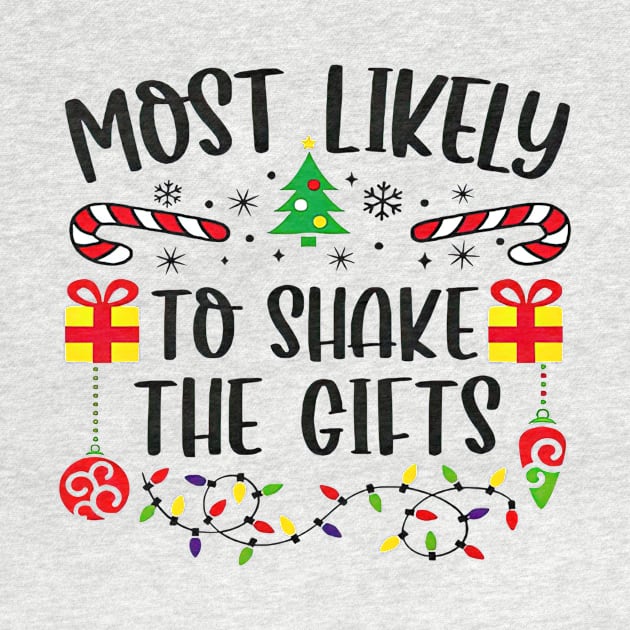 Most Likely To Shake The Gifts Funny Christmas by PlumleelaurineArt